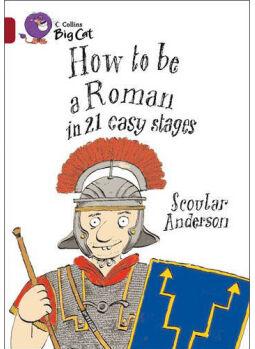 Collins Big Cat - How to be a Roman: Band 14/Ruby Phase 7, Book 6