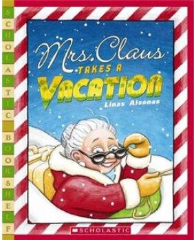 Mrs. Claus Takes a Vacation (Illustrated Edition)