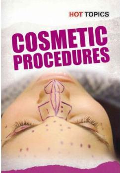 Cosmetic Procedures (Hot Topics)