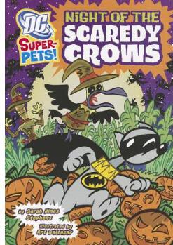 Night of the Scaredy Crows (Dc Super-Pets!)