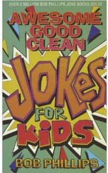 Awesome Good Clean Jokes for Kids