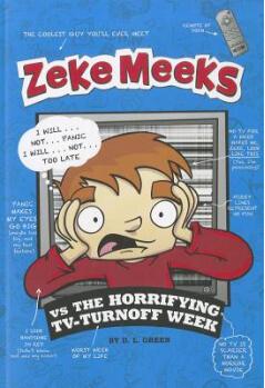 Zeke Meeks vs the Horrifying TV-Turnoff Week (Zeke Meeks)