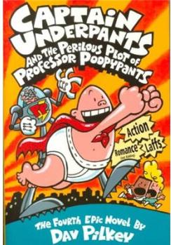 Captain Underpants and the Perilous Plot of Professor Poopypants