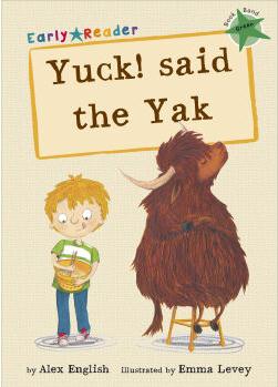 Yuck Said The Yak (Early Reader)