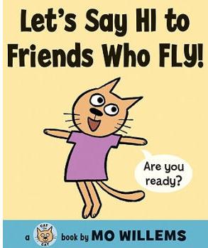 Let's Say Hi to Friends Who Fly! (Cat the Cat) [Library Binding]