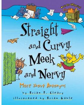 Straight and Curvy, Meek and Nervy: More about Antonyms