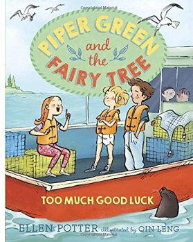 Piper Green and the Fairy Tree: Too Much Good Luck