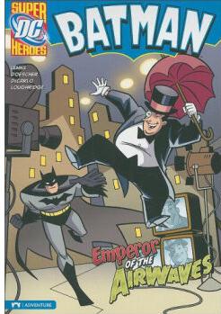 Batman: Emperor of the Airwaves (DC Super Heroes)