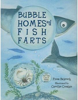 Bubble Homes & Fish Farts