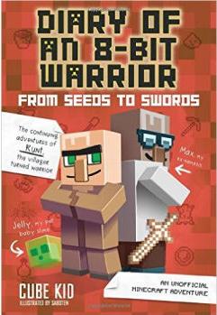 Diary of an 8-Bit Warrior: From Seeds to Swords