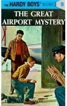 Hardy Boys#9:The Great Airport Mystery