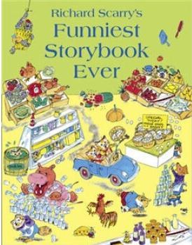 Richard Scarry's Funniest Storybook Ever