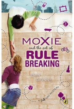 Moxie and the Art of Rule Breaking A 14 Day Mys