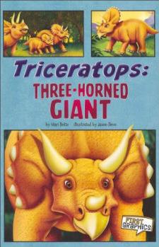 Triceratops: Three Horned Giant (First Graphics: Dinosaurs)