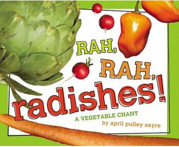 Rah, Rah, Radishes!: A Vegetable Chant