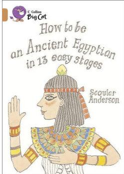 Collins Big Cat - How to be an Ancient Egyptian