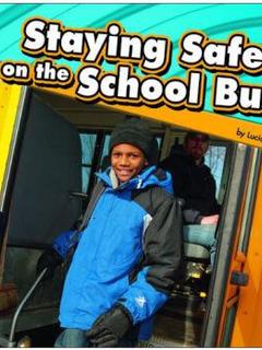 Staying Safe on the School Bus (First Facts: Staying Safe)
