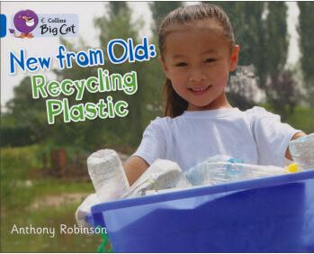 New from Old: Recycling Plastic(Collins Big Cat)