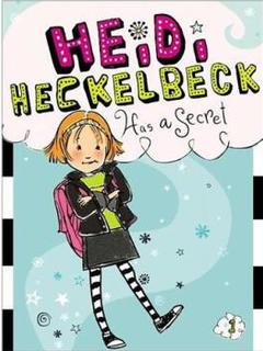 Heidi Heckelbeck#1:Heidi Heckelbeck Has a Secret