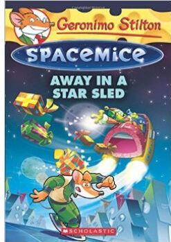 Away in a Star Sled (Geronimo Stilton Spacemice