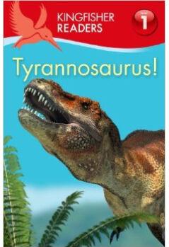 Kingfisher Readers L1: Tyrannosaurus