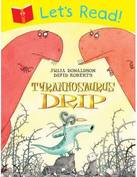 Let's Read! Tyrannosaurus Drip