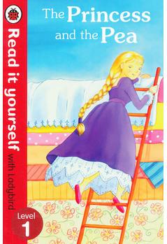 The Princess and the Pea - Read it Yourself with Ladybird Level 1