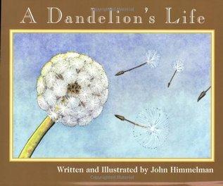 A Dandelion's Life