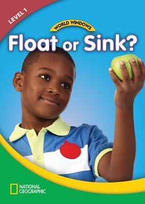 National Geographic World Windows Float or Sink? 1student Book