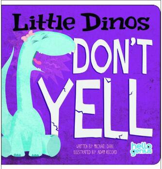 Little Dinos Don't Yell