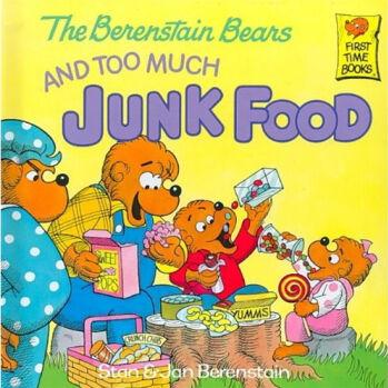 The Berenstain Bears and Too Much Junk Food貝貝熊系列  [4歲及以上]