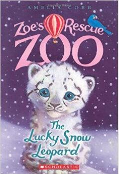 The Lucky Snow Leopard (Zoe's Rescue Zoo #4)