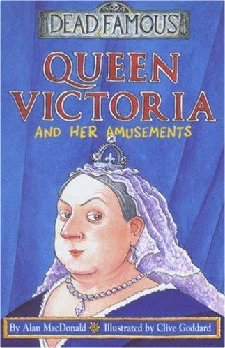 Queen Victoria and Her Amusements