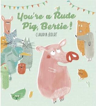 You're a Rude Pig, Bertie  [03--06]