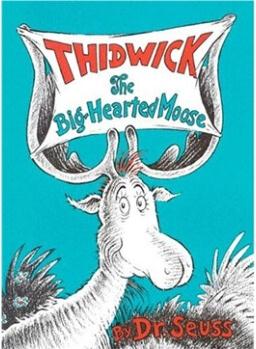 Thidwick the Big-Hearted Moose  [5歲及以上]