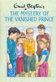 The Mystery of the Vanished Prince (The 5 find-outers)