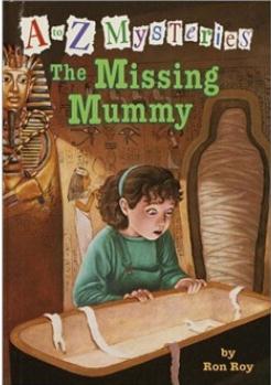 A to Z Mysteries: The Missing Mummy