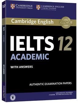 Cambridge Ielts 12 Academic Student's Book with Answers with Audio China Reprint Edition: Authentic Examination Papers (IELTS Practice Tests)