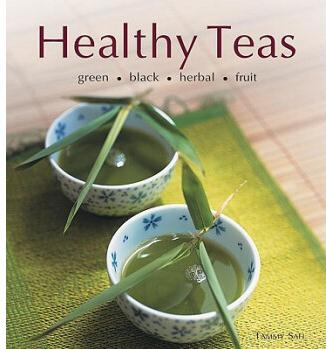 Healthy Teas: Green, Black, Herbal, Fruit