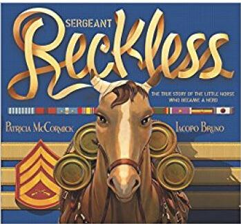 Sergeant Reckless  The True Story of the Little