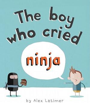 The Boy Who Cried Ninja