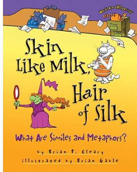 Skin Like Milk, Hair of Silk: What Are Similes a