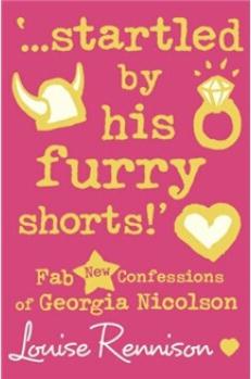 Startled by His Furry Shorts!'. Louise Rennison "被他的毛絨短褲嚇了一條! "   [11歲及以上]