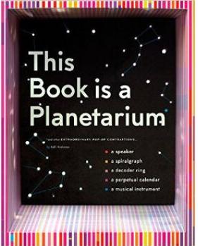 This Book Is a Planetarium  And Other Extraordin