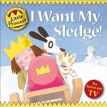 I Want My Sledge! (Little Princess)