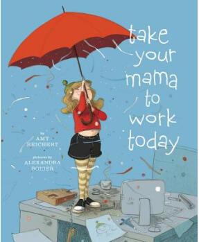 Take Your Mama to Work Today