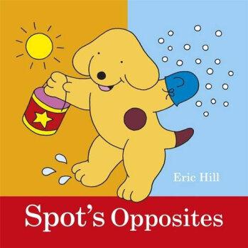 Spot's Opposites