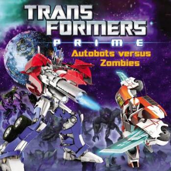 Transformers Prime: Autobots Versus Zombies  [4-8sui]