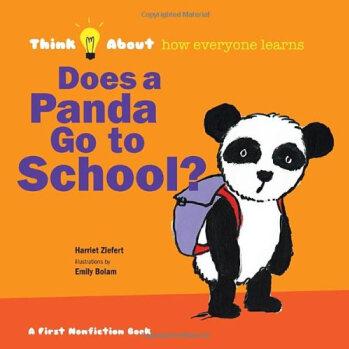 Does A Panda Go to School?: Think Abouthow Everyone Learns  [3-6sui]