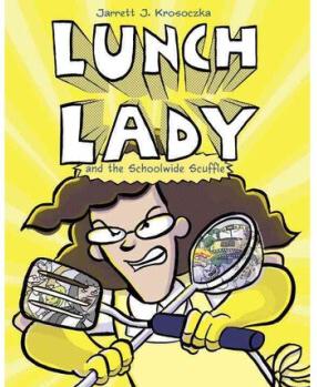 Lunch Lady and the Schoolwide Scuffle